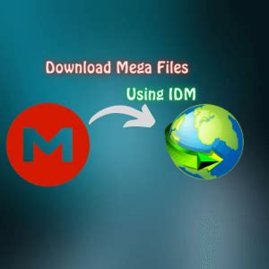 use idm for mega|How To Download MEGA Files With IDM (Working 2024) .